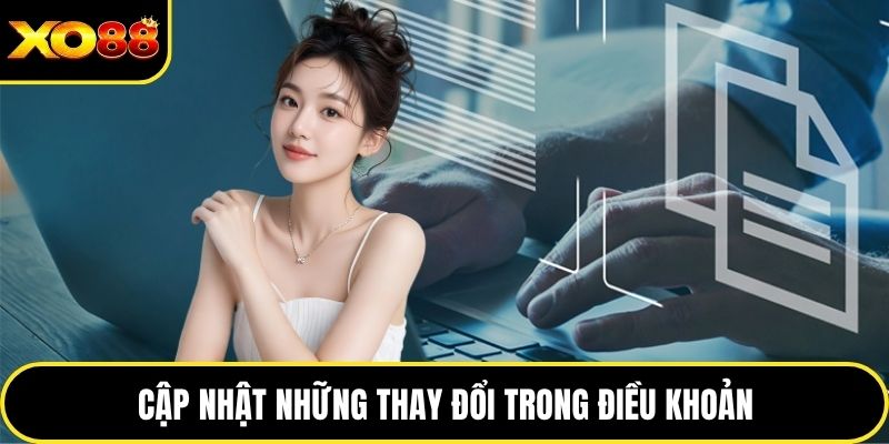 Cập nhật những thay đổi trong điều khoản