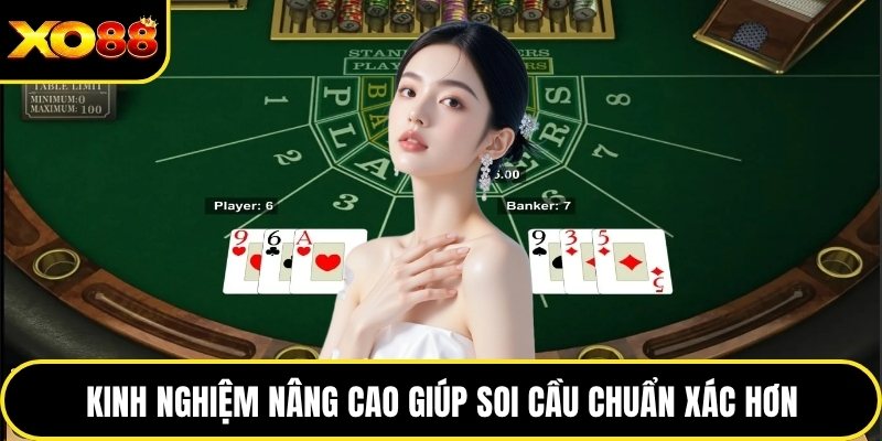 Kinh nghiệm nâng cao giúp soi cầu chuẩn xác hơn