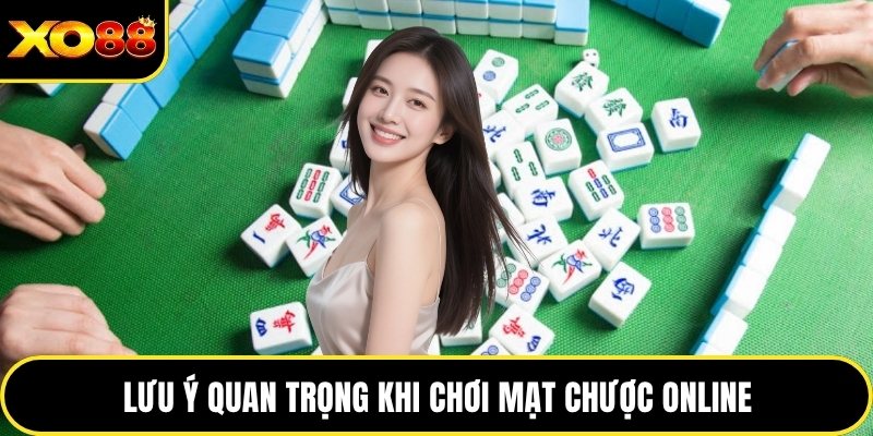 Lưu ý quan trọng khi chơi mạt chược online