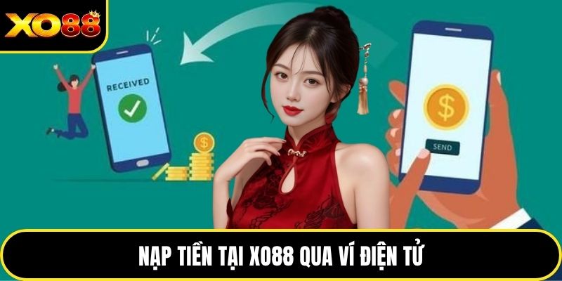 Nạp tiền tại XO88 qua ví điện tử