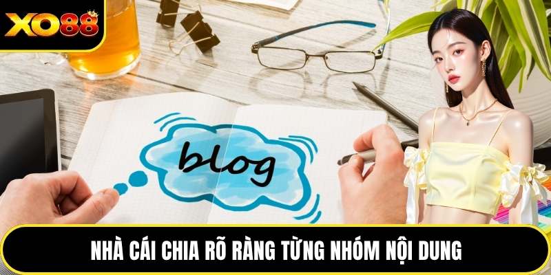 Nhà cái chia rõ ràng từng nhóm nội dung