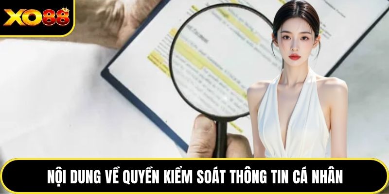 Nội dung về quyền kiểm soát thông tin cá nhân