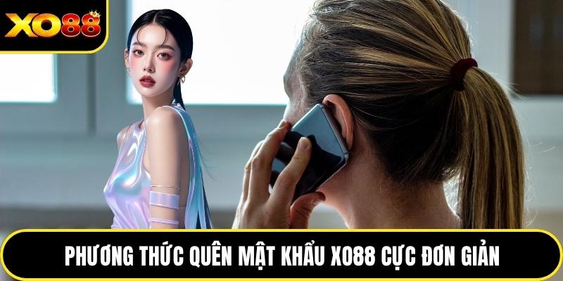 Phương thức quên mật khẩu XO88 cực đơn giản
