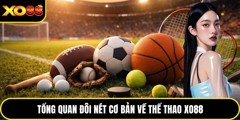Tổng quan đôi nét cơ bản về thể thao XO88