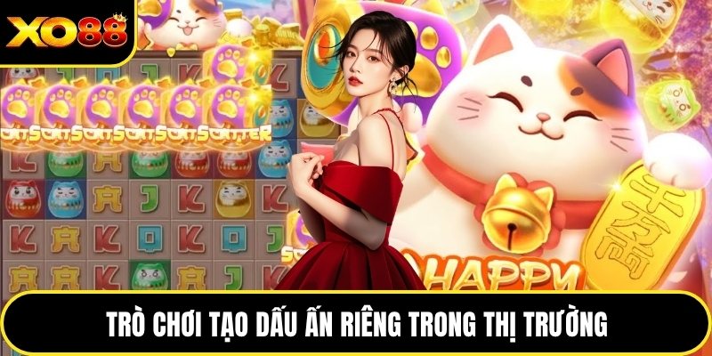 Trò chơi tạo dấu ấn riêng trong thị trường