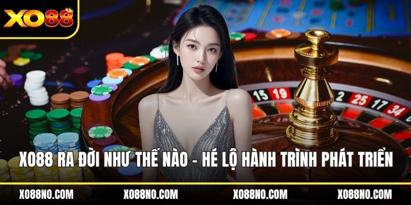 XO88 ra đời như thế nào ảnh đại diện